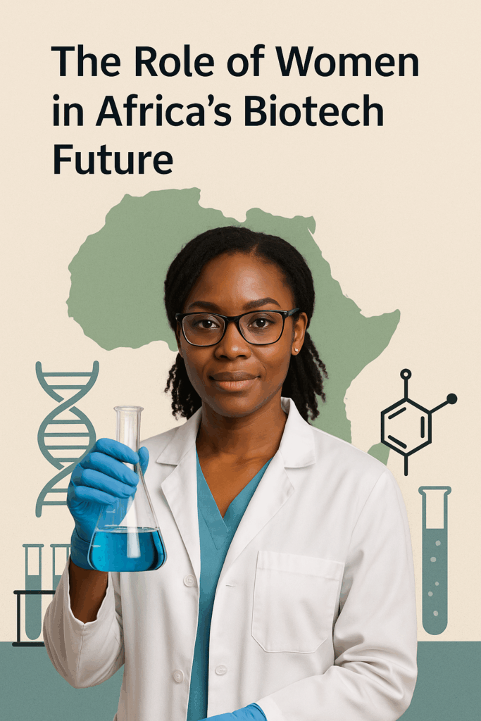The Role of Women in Africa’s Biotech Future